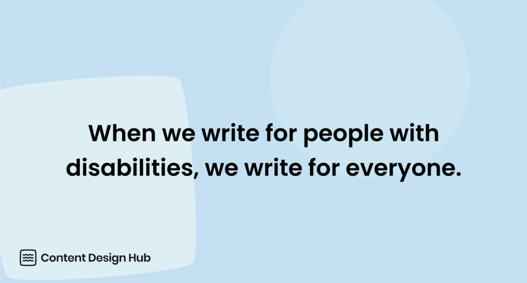 When we write for people with disabilities, we write for everyone.